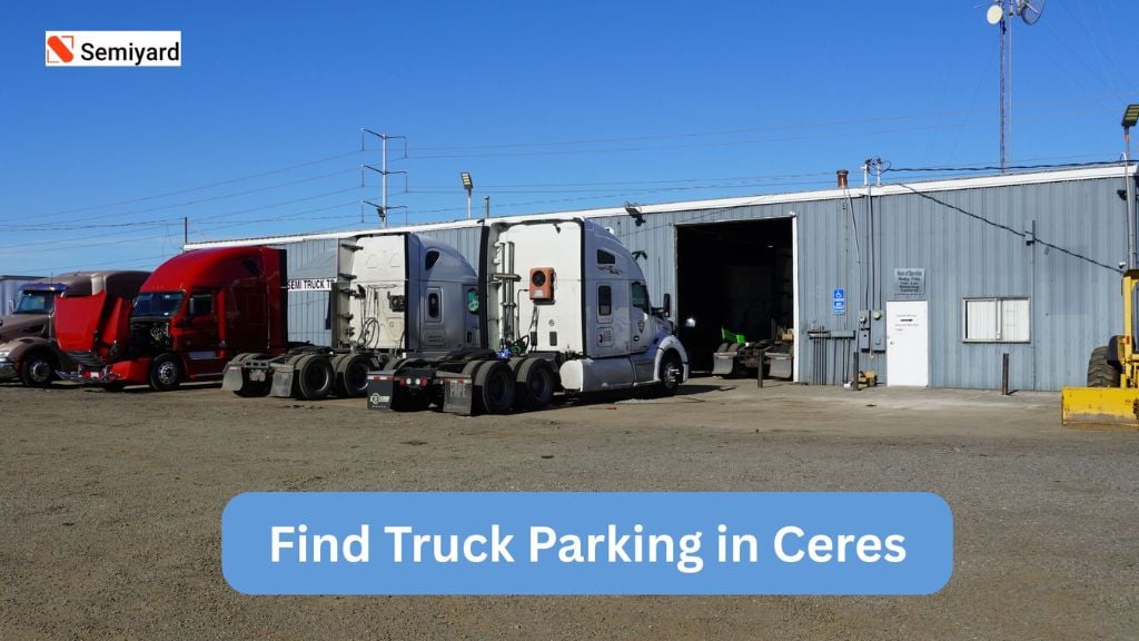 Truck Parking In Ceres, CA