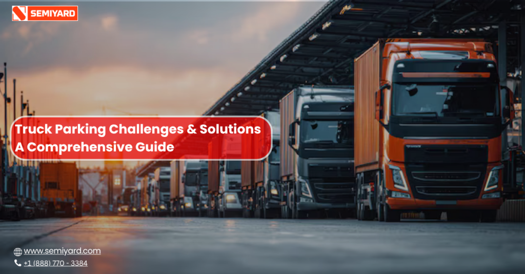 Truck Parking Challenges and Solutions