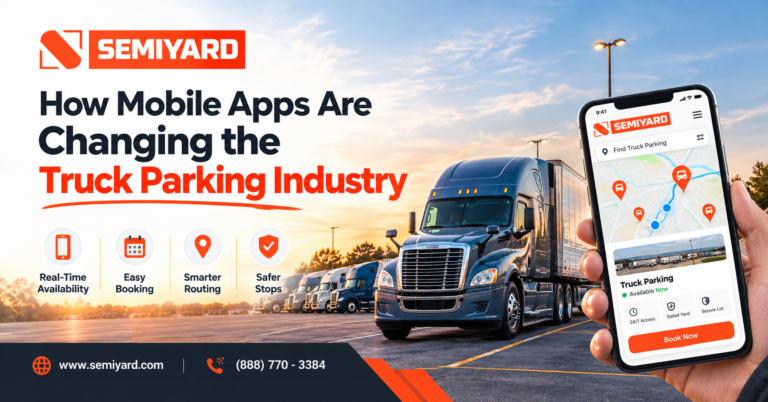 How Mobile Apps Are Changing the Truck Parking Industry