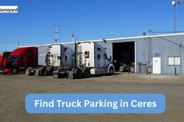 Truck Parking In Ceres, CA